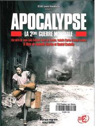 Apocalypse, la 2eme Guerre mondiale