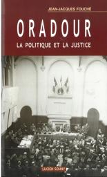 Oradour, la politique et la justice